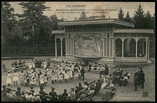 Les Pyrénées 480 – Bagnères-de-Bigorre : Le Théâtre de la Nature – Un Bal d'Enfants au Casino – La Farandole