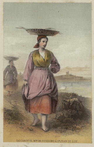 Costumes de la Région Pyrénéenne, 4 – Cascarotte, marchande de poissons à St-Jean de Luz