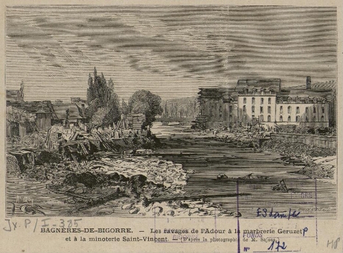 Bagnères-de-Bigorre – Les ravages de l'Adour à la marbrerie Geruzet et à la minoterie Saint-Vincent – (d'après la photographie de M. Sajous]