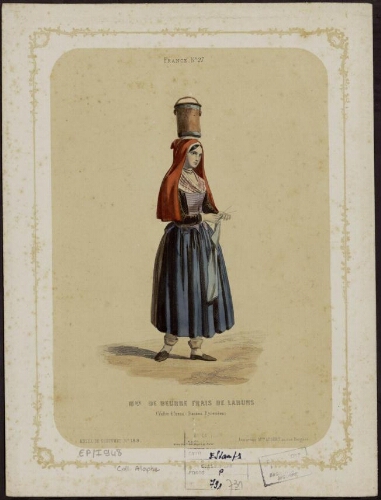 France N° 27, Musée de Costumes N° 189 – Marchande de beurre frais de Laruns (Vallée d'Ossau – Basses Pyrénées)